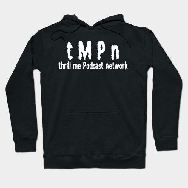 Hollywood TMPN Hoodie by Thrill Me Podcast Network